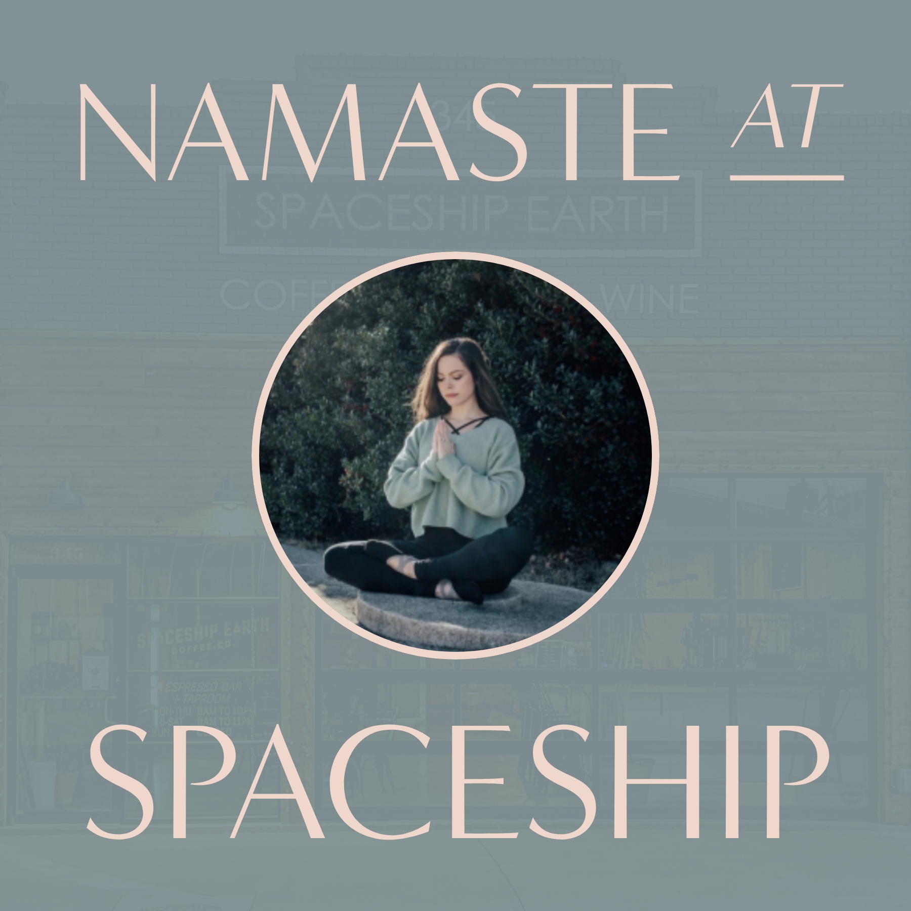 Namaste at Spaceship