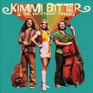 Kimmi Bitter & The Westside Twang